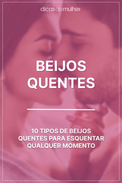 20 diferentes tipos de Beijos Quentes